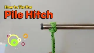 How to Tie the Pile Hitch