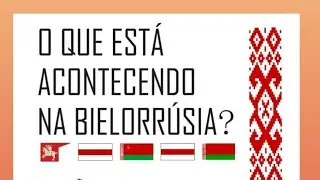 O que está acontecendo na Bielorrússia?