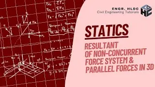 [CE Board Exam Review] Statics - Resultant of Non-Concurrent Force System