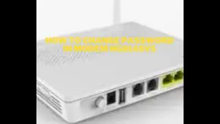 HOW TO CHANGE PASSWORD IN MODEM HG8145V5