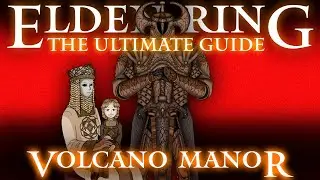 VOLCANO MANOR - ELDEN RING : THE ULTIMATE GUIDE - 100% COMPLETE WALKTHROUGH - PART 27