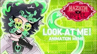 LOOK AT ME! | Animation Meme | Hazbin Hotel |