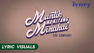 Muntik Na Kitang Minahal - The Company (Lyric Visuals)