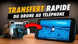 Transférer ses médias DRONE vers le TÉLÉPHONE (QuickTransfer, Cache etc...)