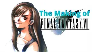 How was FF7 finished in a year? [RE-UPLOAD]