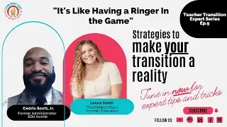 "It's Like Having a Ringer in the Game" | Teacher Transition Expert Interview Series || EP 77