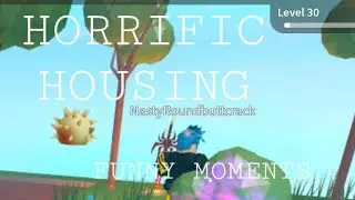 Horrific Housing Funny Moments