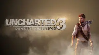 UNCHARTED 3: Drake's Deception » Иллюзии Дрейка #2