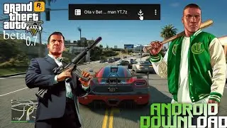 GTA V BETA DOWNLOAD ANDROID || GTA V BETA 0.7 LASTEST VERSION DOWNLOAD ANDROID FREE