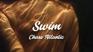 Swim - Chase Atlantic (Lyrics)