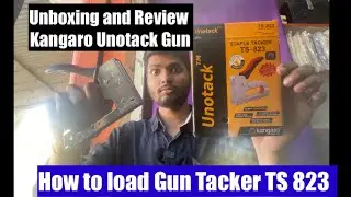 Unboxing and Review Kangaro Unotack Heavy Duty Gun Tacker TS 823 | How To Loan pin/ staple in TS 823
