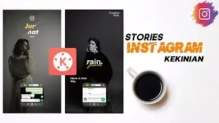 Cara Membuat Video Stories Kekinian menggunakan filter Text Instagram Dan Pop Chat Di Kinemaster