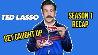 Ted Lasso SEASON 1 | RECAP & breakdown | Jason Sudeikis  | Apple TV+