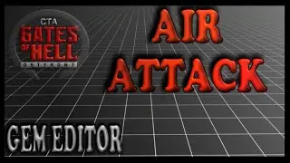 Air Attack | Gates of Hell Gem Editor Tutorials | Ep 19
