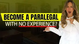 Can You Become a Paralegal with ZERO Experience?
