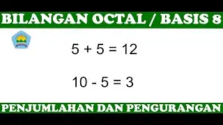 Penjumlahan dan Pengurangan Bilangan Octal / Oktal (Basis 8)