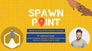 Spawn Point Ft. Abhinav Goel from Build a Rocket Boy | The Outstanding Outliers in Gaming
