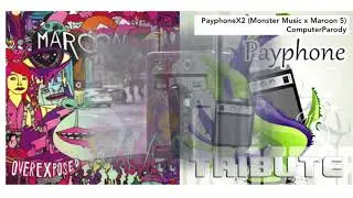 Payphone x2 (Monster Music x Maroon 5)