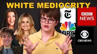 White Mediocrity, TikTok, and the Media