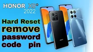 honor x8 5G 2022 hard reset remove pattern password pin code formater وضع المصنع إعادة تهيئة الهاتف