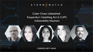 Storm⚡️Watch | Cyber Chaos Unleashed: Kaspersky's Vanishing Act & CUPS Vulnerability Mayhem