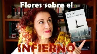Flores sobre el Infierno, de Ilaria Tuti | Reseña