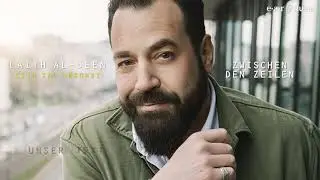 Laith Al-Deen - Kein Tag Umsonst - Zwischen den Zeilen (Official Songstream)