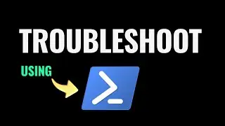 Troubleshoot Windows Common Issues Using Powershell