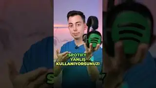 Spotify'ı yanlış kullanıyorsunuz