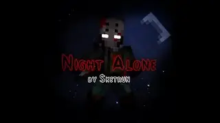 ПРОХОЖДЕНИЕ КАРТЫ NIGHT ALONE