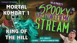 TheAlphabet's Spooky Halloween MK1 Stream! King of the Hill - OoOoOoO MK1 so Scary Mortal Kombat M1K