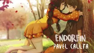 Nightcore - Endorfin (Pavel Callta)
