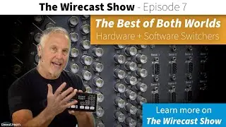 What You Need To Know About Software vs. Hardware Switchers - The Wirecast Show Clip [Episode 7]