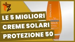 Le 5 migliori creme solari protezione 50 per proteggere la pelle dal sole