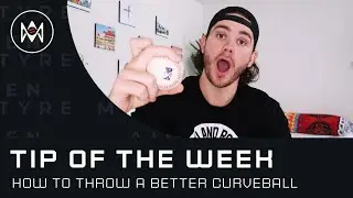 TIP OF THE WEEK | How to Throw A Better Curveball