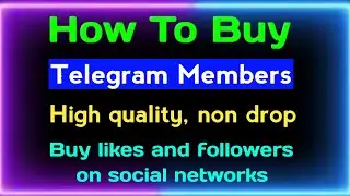 How To Increase Telegram Channel Subscribers | Get More Real Members | Buy Telegram Members Getlike