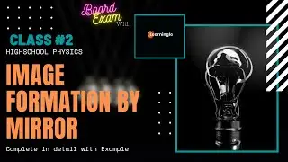 Image Formation by Mirror | Class 10th Science Light | Highschool Physics