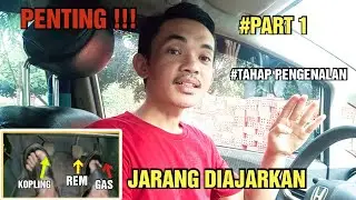 belajar nyetir mobil manual dari nol, pada tahap pengenalan untuk pemula