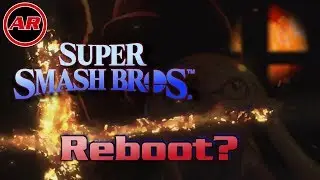 What If Super Smash Bros. For Nintendo Switch Is A Reboot?