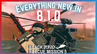 EVERYTHING NEW IN UPDATE 8.1 | Blackhawk Rescue Mission 5 ROBLOX