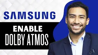 How to Enable Dolby Atmos on Samsung Smart TV (Full Guide)