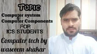 Computer system||Computer Components|| Computer parts||Computer units