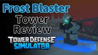 TDS Frost Blaster Tower Review v1.1.0