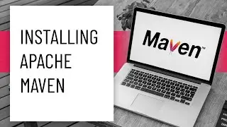 Installing Apache Maven