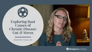 Exploring Root Causes of Chronic Disease: Gut & Stress