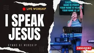 I SPEAK JESUS | Hymns of Worship (ATJCC)