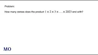 Number of Trailing Zeros in a Product | Math Olympiad | Factorization | Counting Multiples and Power