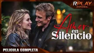 Amor en Silencio | Romance Pelicula Completa Español Latino
