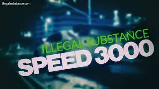 Illegal Substance - Speed 3000