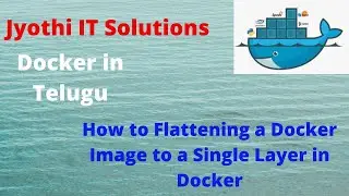 11 How to Flattening a Docker Image to a Single Layer in Docker in Telugu